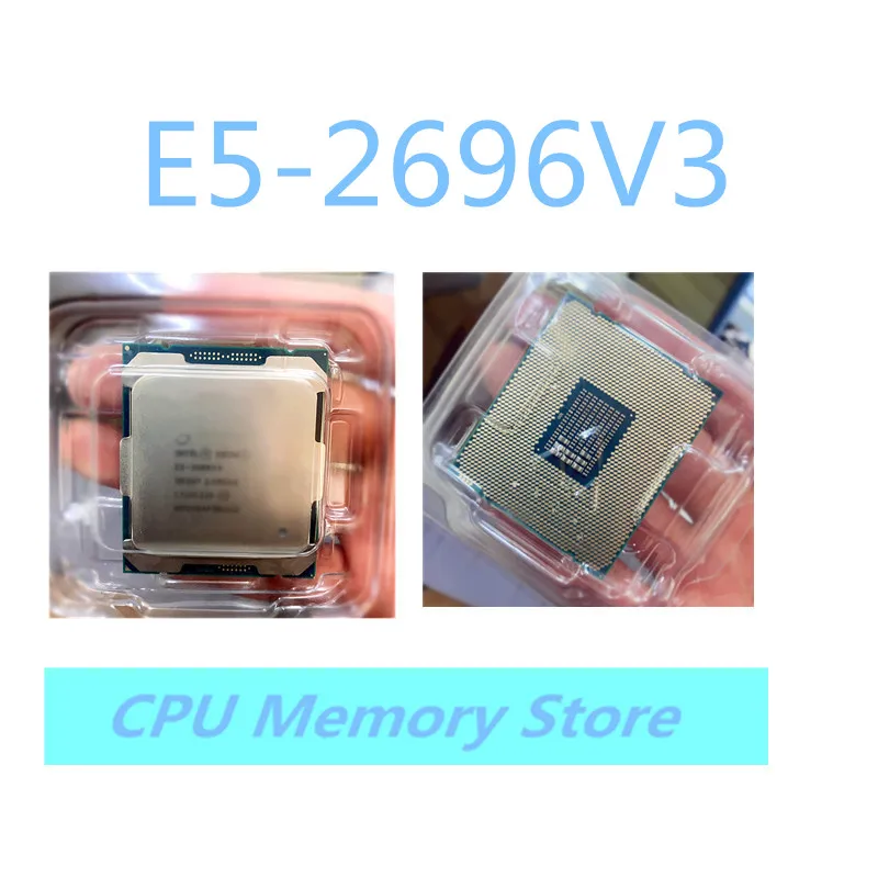 New original E5-2696V3 2697V3 2698V3 2699V3 E5-2683V3 Official server CPU quality assurance 2696 2697 2698 2699 2683