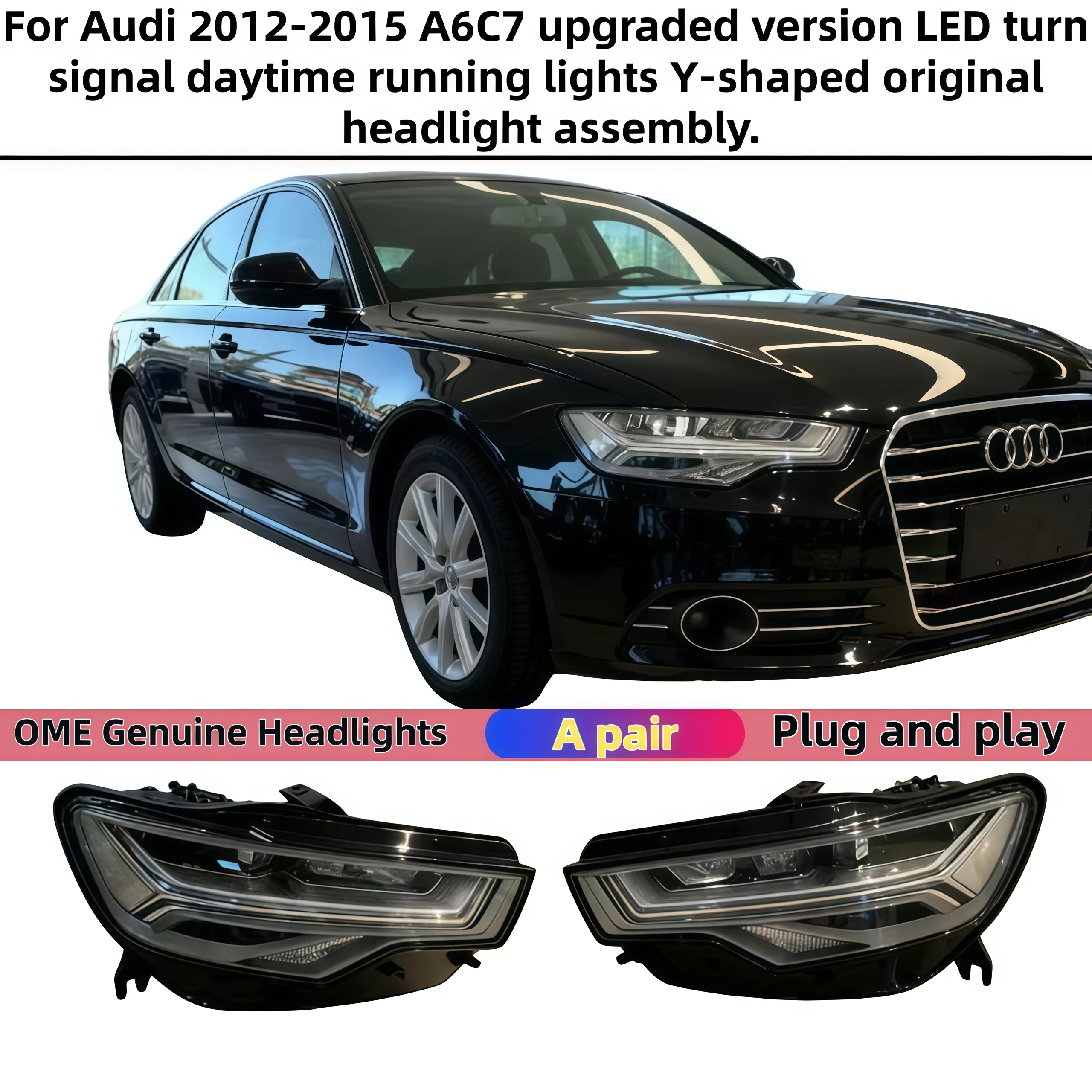 

Автозапчасти для Audi 2012-2015 A6C7 модернизированные светодиодные дневные ходовые огни Y-образной формы, оригинальная фара в сборе, plug and play.