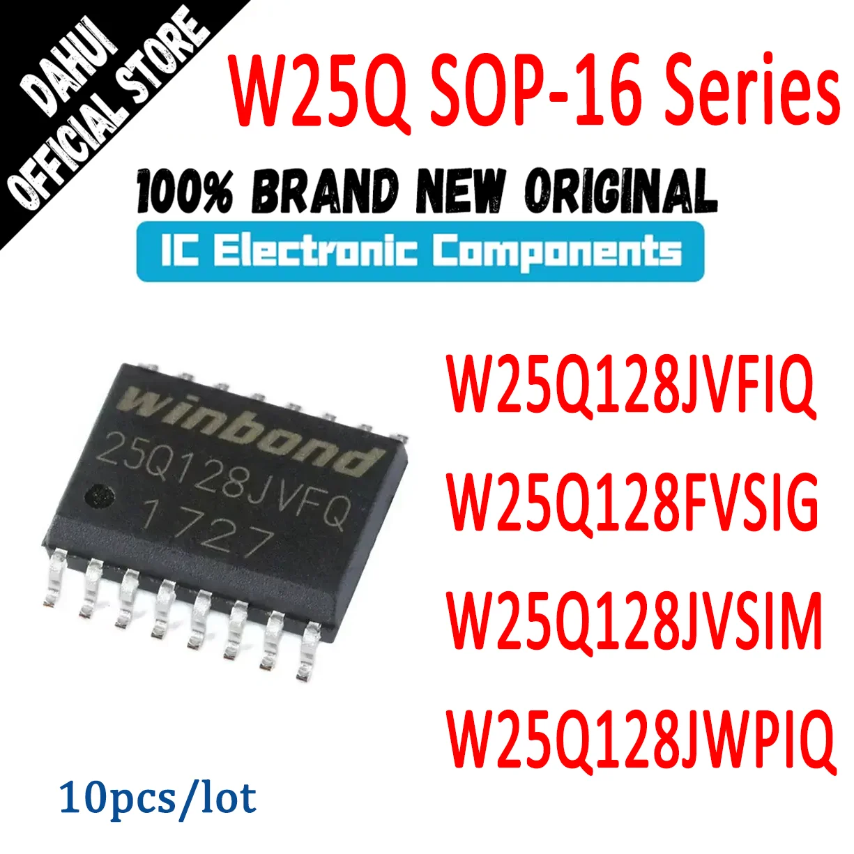 

10Pcs/Lot W25Q128JVFIQ W25Q128FVSIG W25Q128JVSIM W25Q128JWPIQ W25Q128 W25Q W25 IC Chip SOP-16 In Stock 100% New Originl