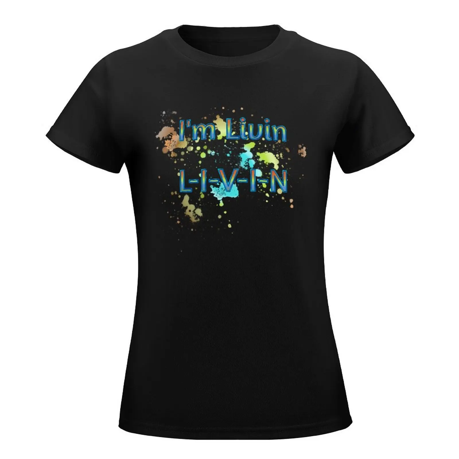 L-I-V-I-N T-Shirt blacks funny sublime clothes for Women