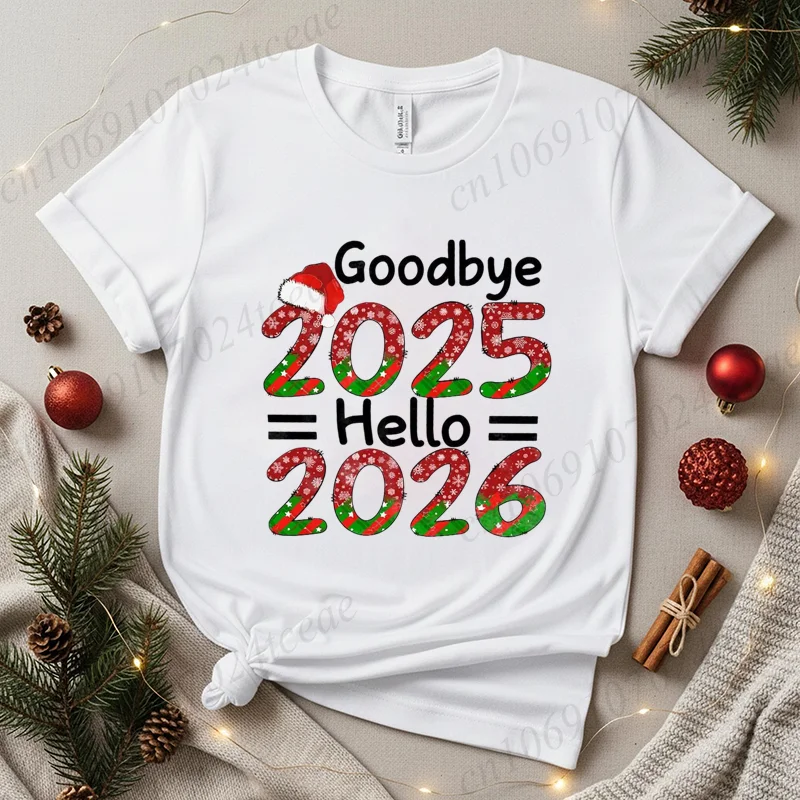 Goodbye 2025 Hello 2026 T-Shirts for Women,Happy New Year 2026 Crew T-Shirts,Christmas Family Party Outfit,unisex Xmas Tops Gift