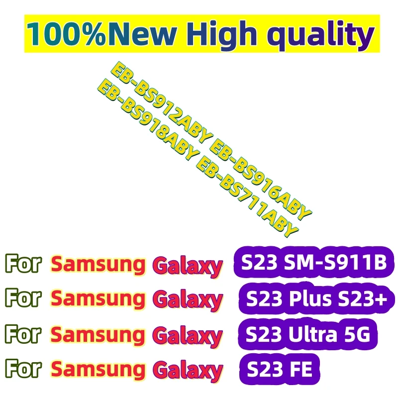 100% Brand New High Quality EB-BS912ABY EB-BS916ABY For Samsung Galaxy S23/S23 Plus S23+ /S23 Ultra 5G/S23 FE Phone Batteries
