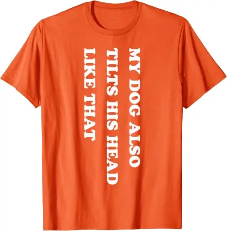 Mein Hund hebt auch seinen Kopf so an, lustiges Hundeliebhaber-T-Shirt, Y2K-Hundehumor, Buchstaben-Print, Streetwear, Welpenverhalten-Spruch-T-Shirt – Detail 12
