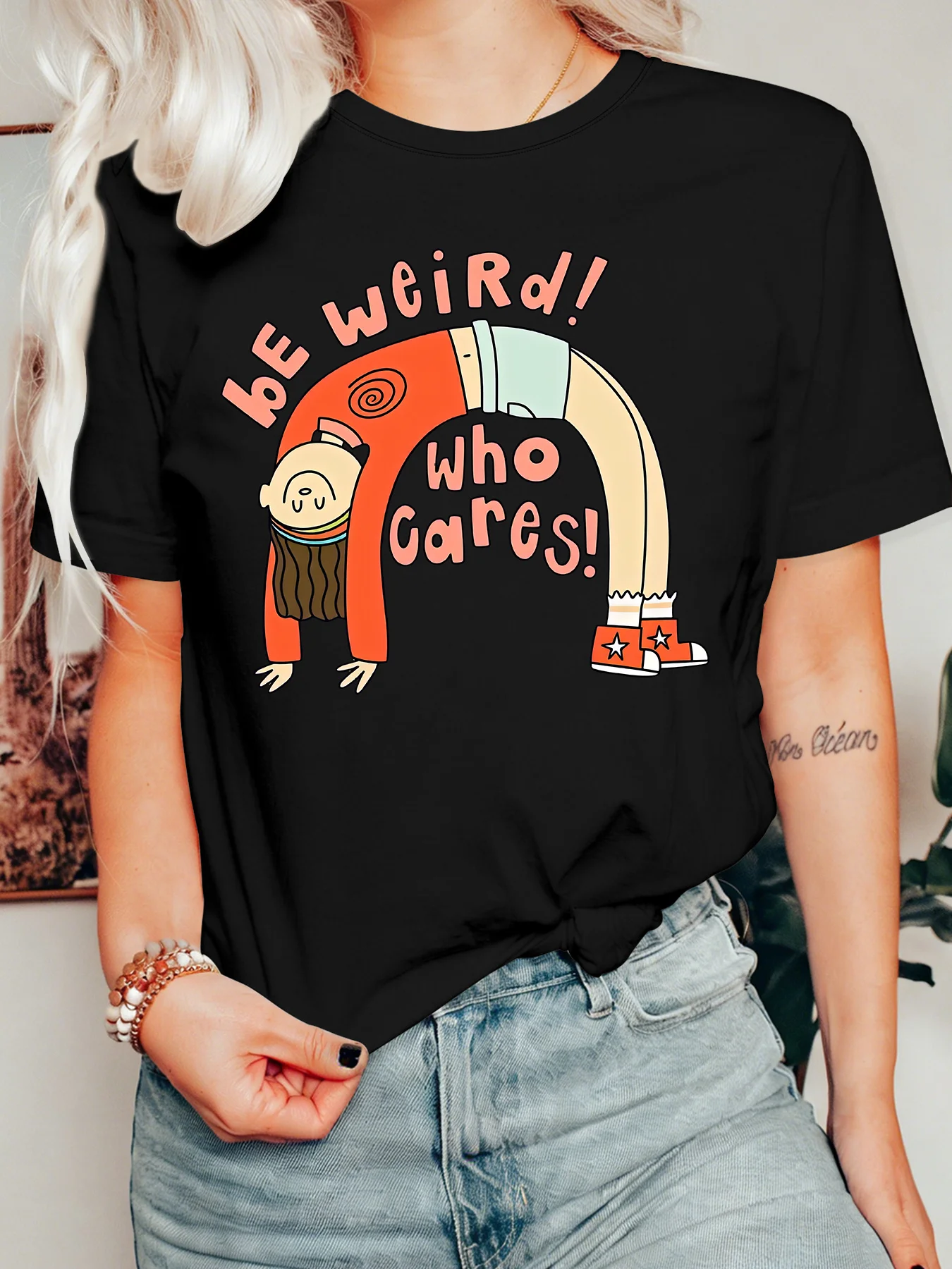 Be Weird Who Cares Quote Womens Crew Neck Short Sleeve T Shirt Retro Groovy Character Fun Casual Graphic Tees For Ladies