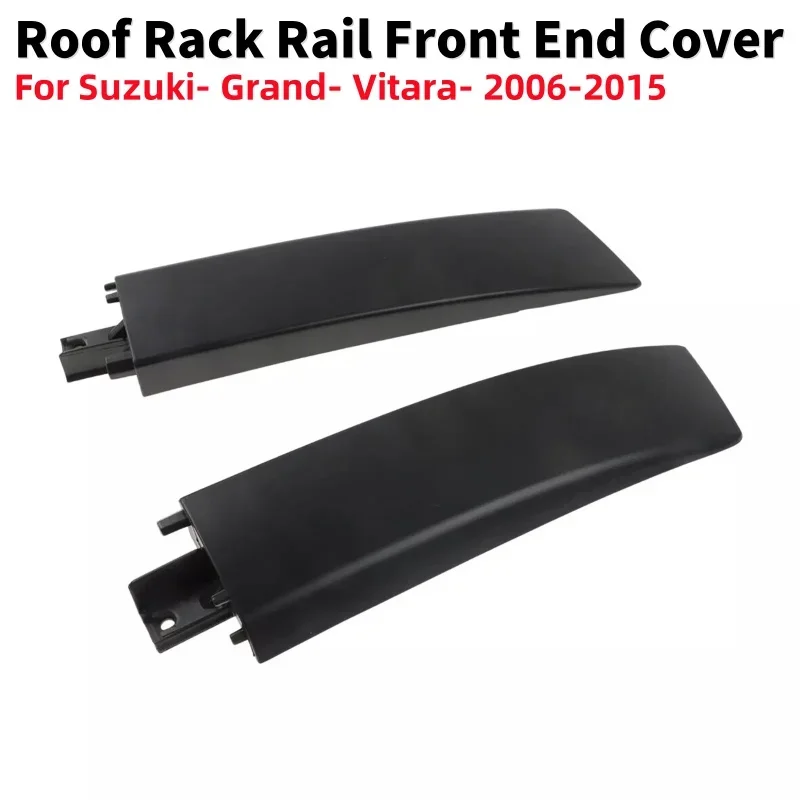 1Pair Car Roof Rack Rail Front End Cover For Suzuki Grand Vitara 2006-2015 78225-65J10-5PK