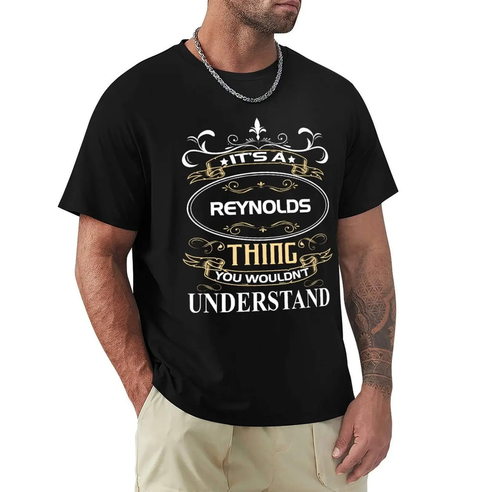 Reynolds Name Shirt It's A Reynolds Thing You Wouldn't Understand T-Shirt tops Men's clothing