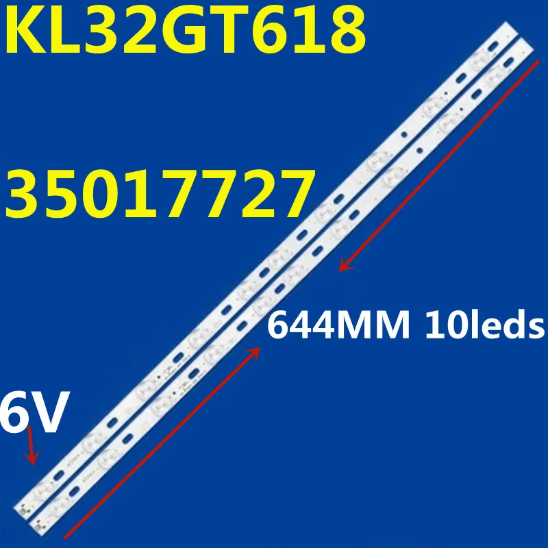 

10PCS LED Strip For KL32GT618 35017727 REV-01 DNS K32D619 KDL32MS618W LED32F3300C LED32F3000E LED32T66DF SUPRA STV-LC32T410WL