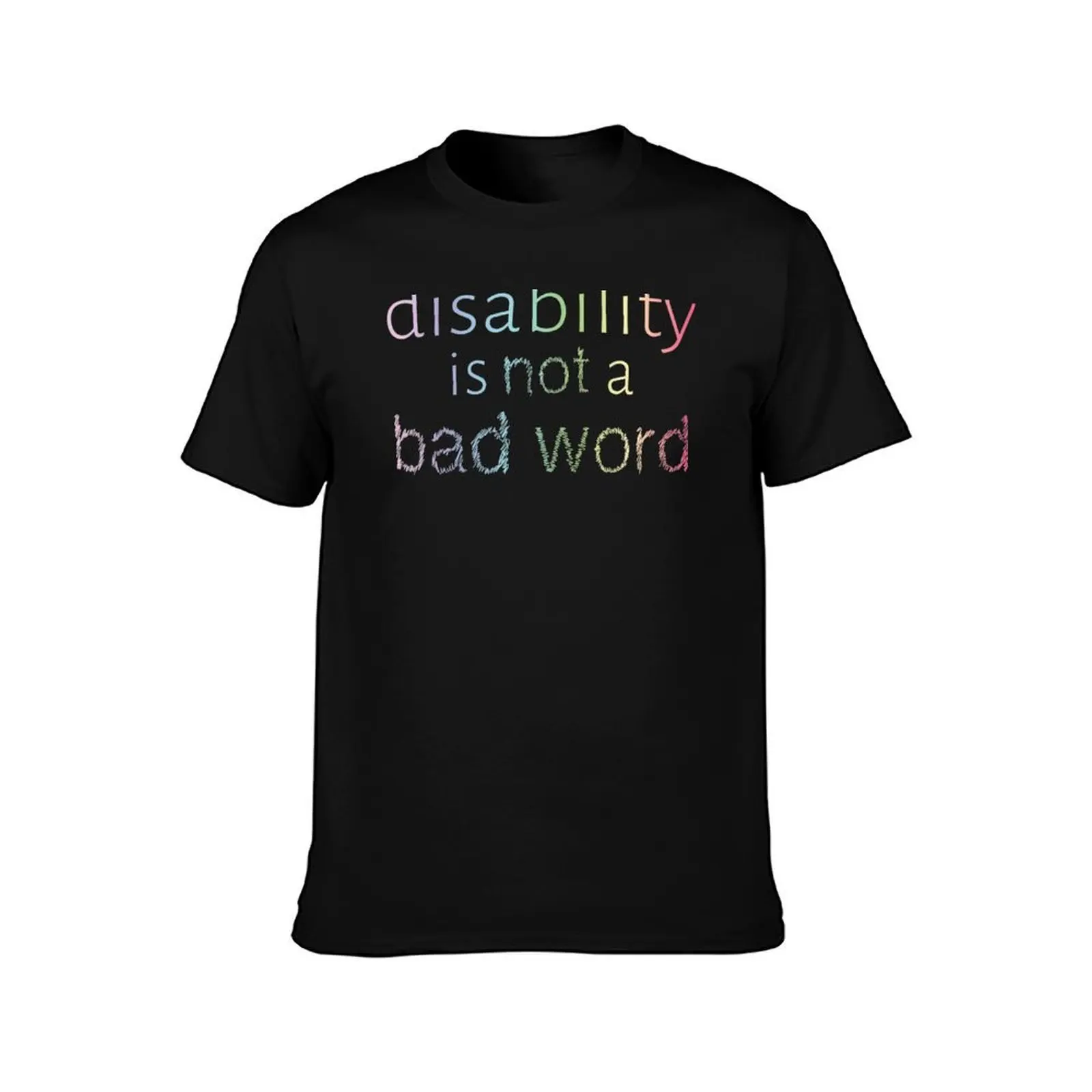 Disability is Not a Bad Word - Pastel Rainbow T-Shirt Simple Solid Color Crew Neck Tee