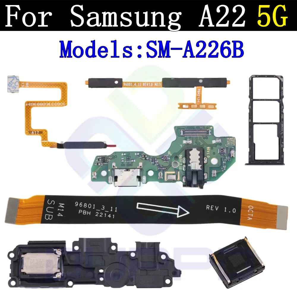 

Top Ear Loud Speaker SIM Card Tray Charging Port Board For Samsung A22 5G A226B Fingerprint Sensor Off On Motherboard Flex Cable