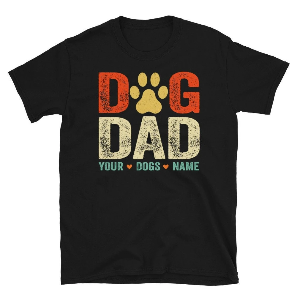 Custom Dog Dad T-Shirt Personalized Dog Name Pet Owner Gift Shirt Father Day Gift Clothing Men Crewneck Cotton Short Sleeve