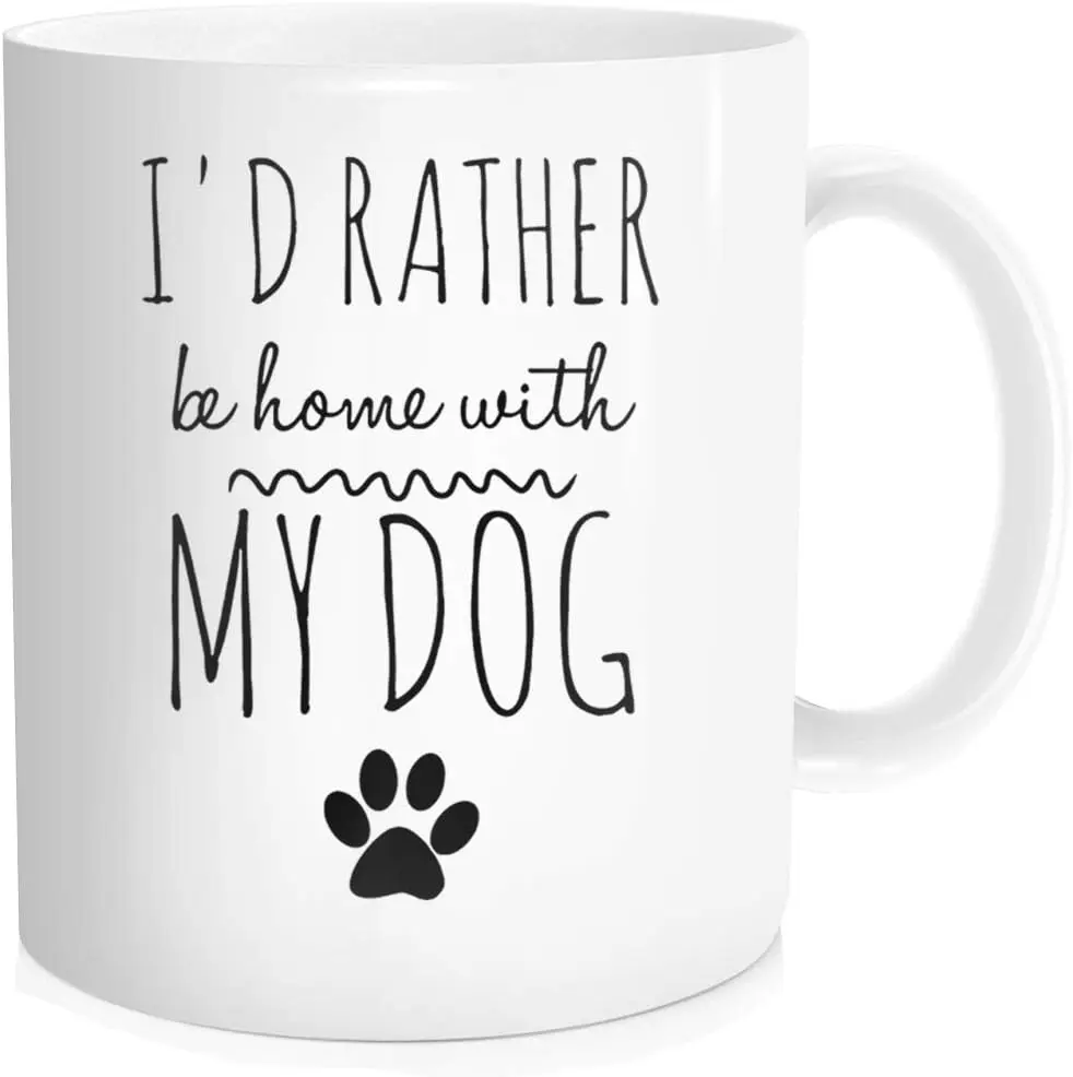 I 'd rather go home with my dog Coffee mug, valentine mug, mama teacup, birthday present, white