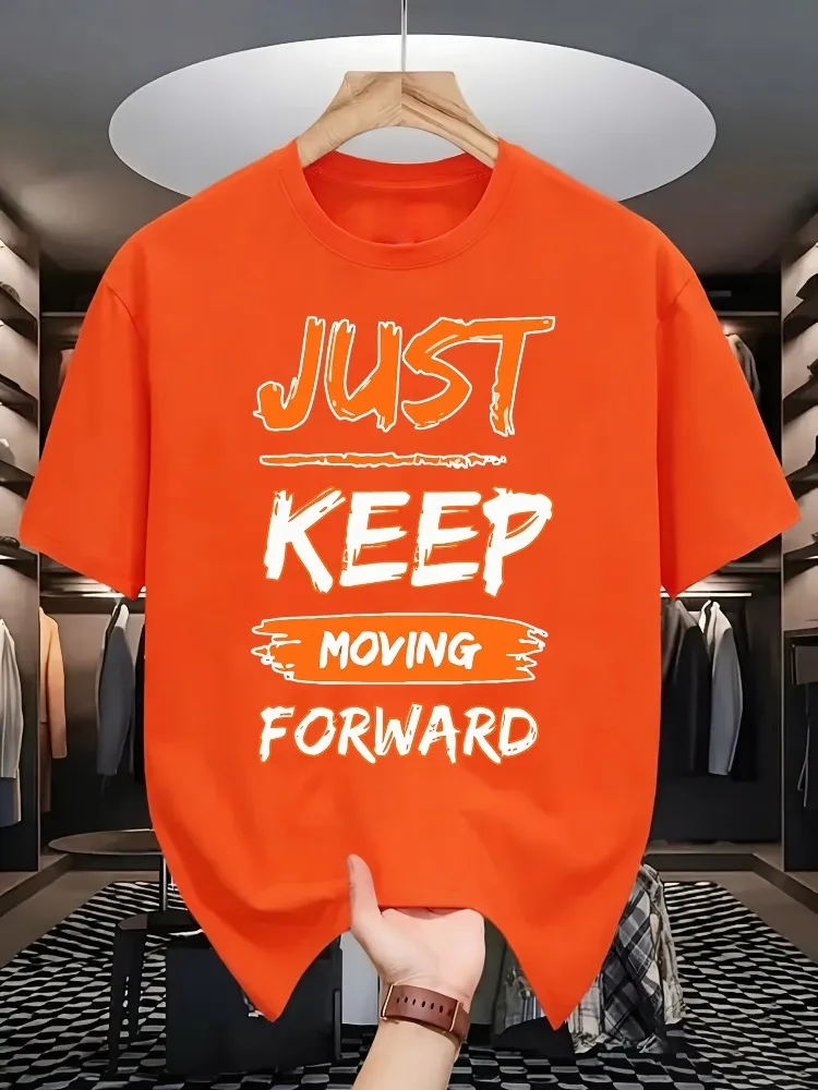Just Keep Moving Forward Design T-Shirts Men Summer Cotton O-Neck Tee All-Match Casual Top Loose Fashion Man Retro Clothing