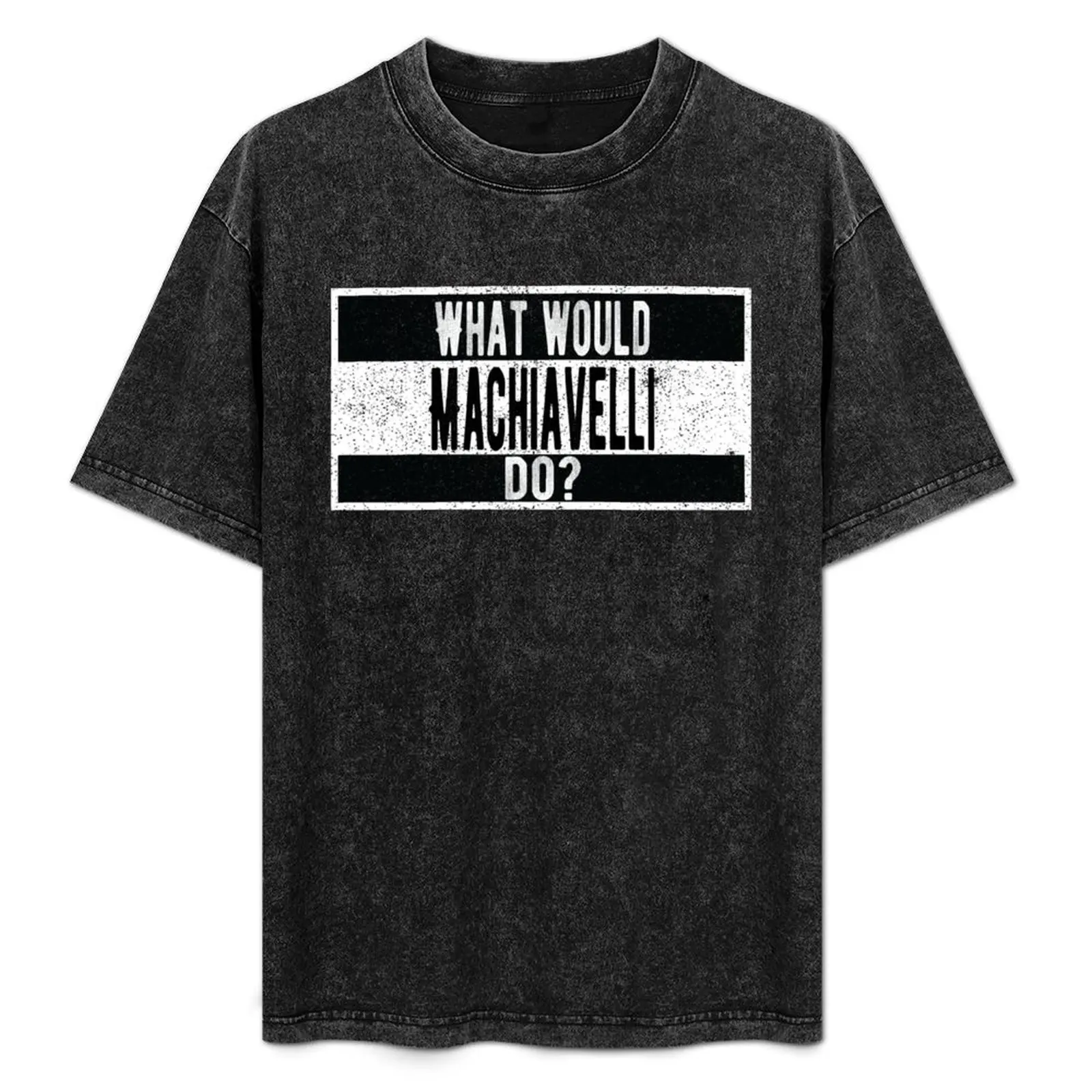 

What would Niccolò Machiavelli do T-Shirt Thanksgiving Day Tee Top