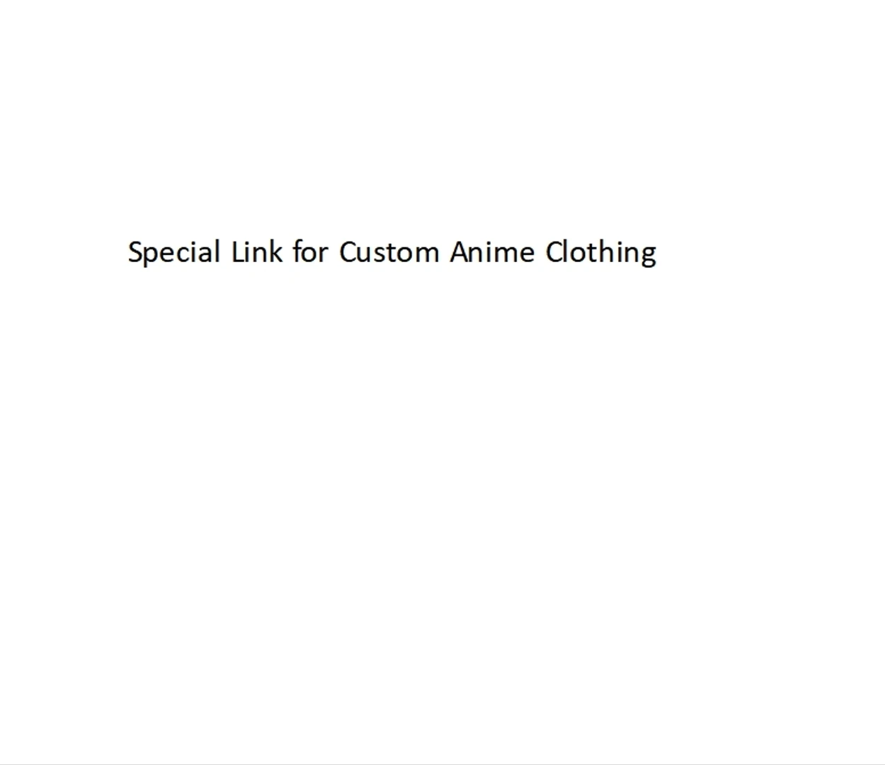 

Special Link for Custom Anime Clothing