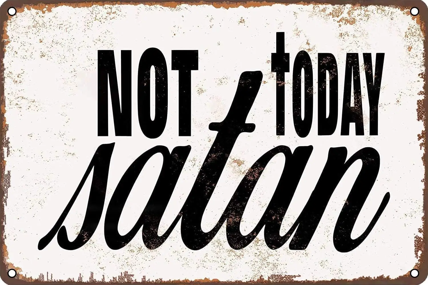 Vintage Style Metal Plaque Not Today Satan Home Wall Art Decor Metal Tin Sign Retro Wall Decor for Home Garden Man Cave Bars Res