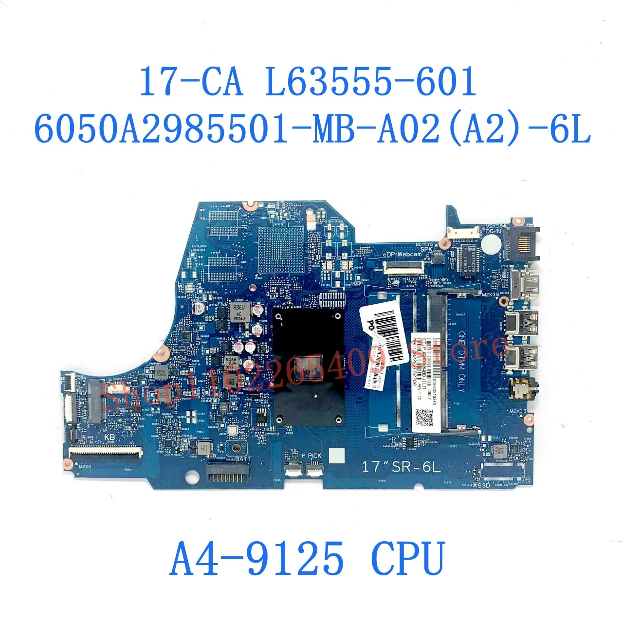 L63555-601 L63555-001 Mainboard For HP 17-CA Laptop Motherboard 6050A2985501-MB-A02(A2)-6L With A4-9125 / A6-9225 CPU 100%Tested