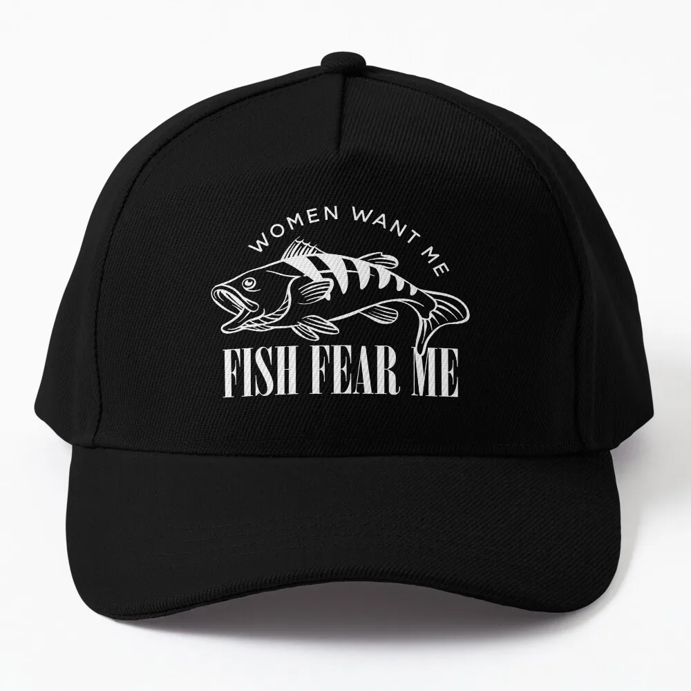 Women Want Me Fish Fear Me Funny Meme Inspired Design for Fisher and Fisherman Gift Baseball Cap