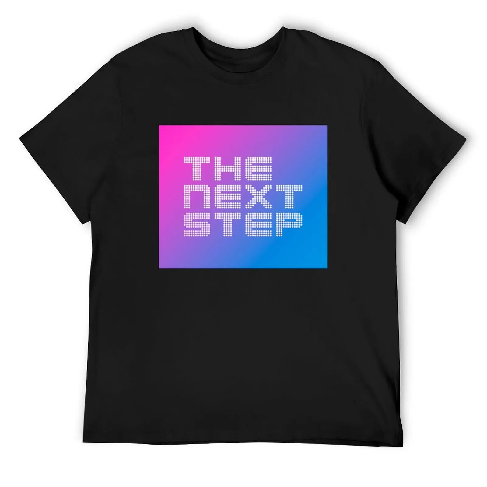 

The Next Step - Teen Drama T-Shirt funny shirt cotton sweat summer clothes t shirts for men graphic
