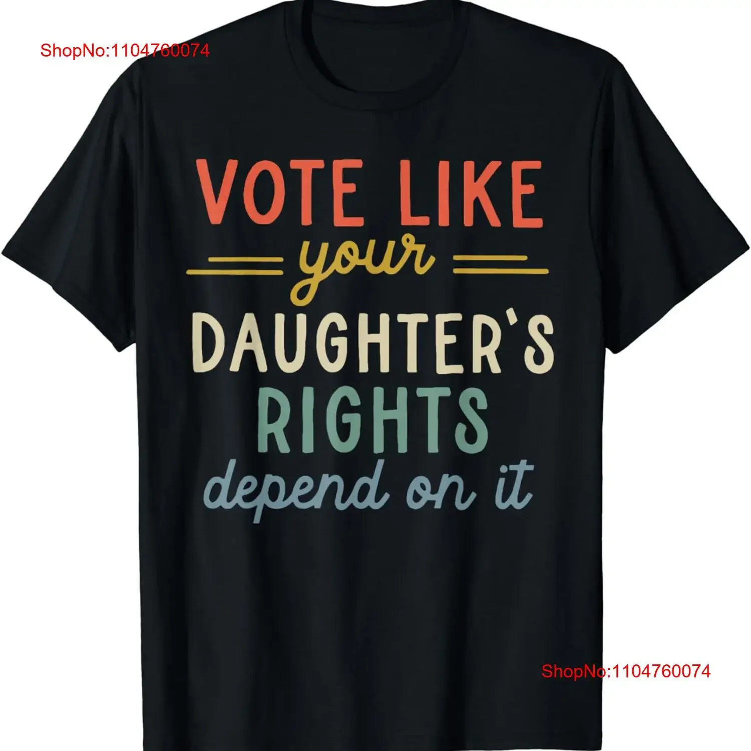 Votar como los derechos de tu hija depende de ello camiseta vintage lavada Unisex transpirable gráfico moda homme elegante Casual