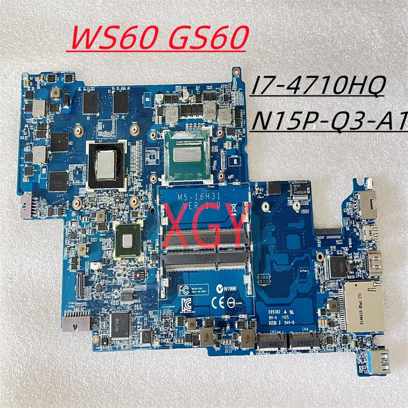 Original For MSI WS60 GS60 Laptop Motherboard MS-16H31 SR1PX I7-4710HQ K2100M N15P-Q3-A1 100% Test OK