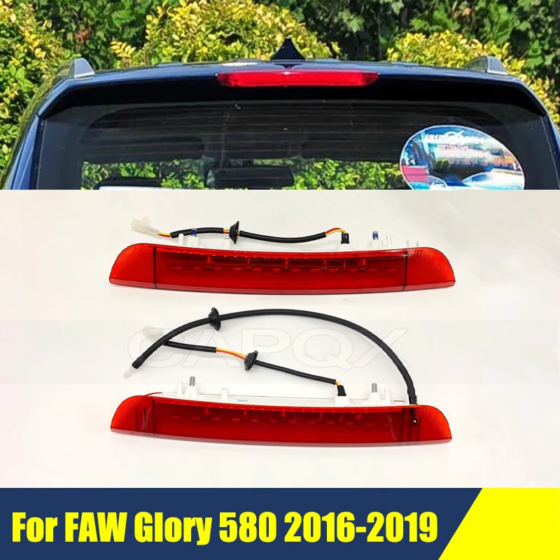 

Высоко установленный стоп-сигнал для FAW Glory 580 2016-2019, задний высокий монтаж, задний стоп-сигнал, противотуманный фонарь, стоп-сигнал, 3-й стоп-сигнал