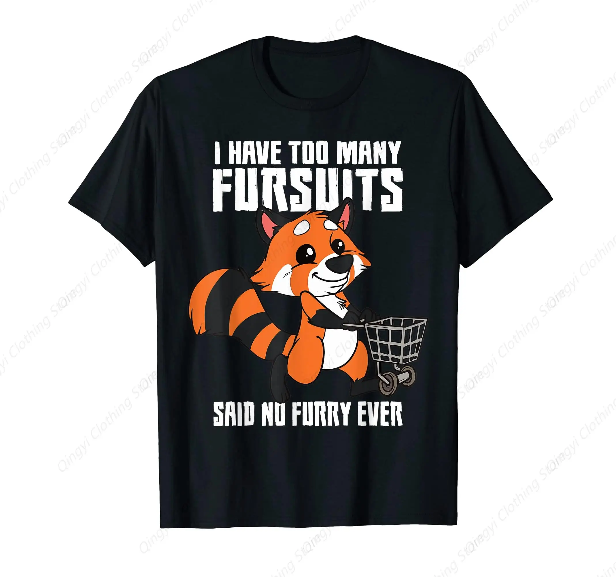 

I Have Too Many Fursuits Furry Fandom Fursona Fur T-Shirt
