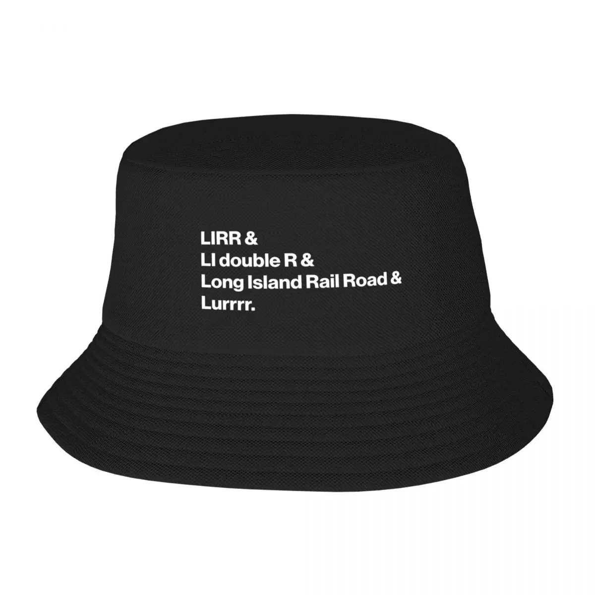 What Do YOU Call Long Island Rail Road Ampersand - white type Bucket Hat hiking hat Luxury Cap Men's Cap Women's