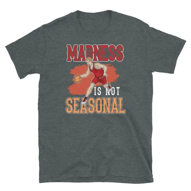 Madness Is Not Seasonal College Basketball Bracket Short Sleeve Unisex T Shirt