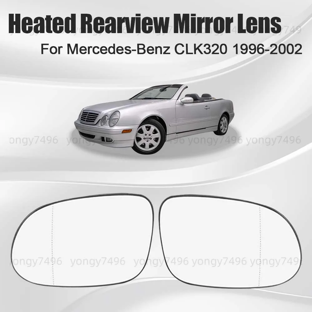 

Replace Car Wide Angle Heated Rearview Mirror Lens For Mercedes-Benz CLK320 1996 1997 1998 1999 2000 2001 2002 Cars Accessories