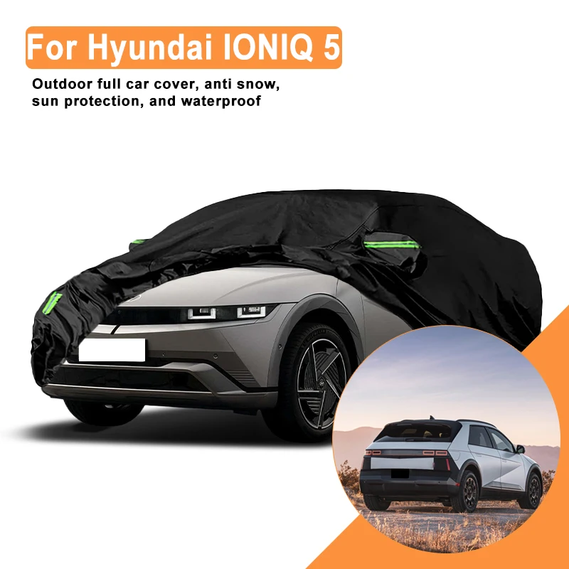 

Full Car Cover for Hyundai IONIQ 5 Outdoor Use - Waterproof Snowproof Sunshade, Winter & Summer Auto Protection Accessories