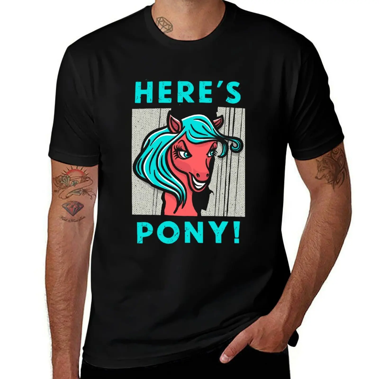 

Here's Pony! T-Shirt t shirts for man pack cotton anime tshirt man t shirts cotton T-Shirt