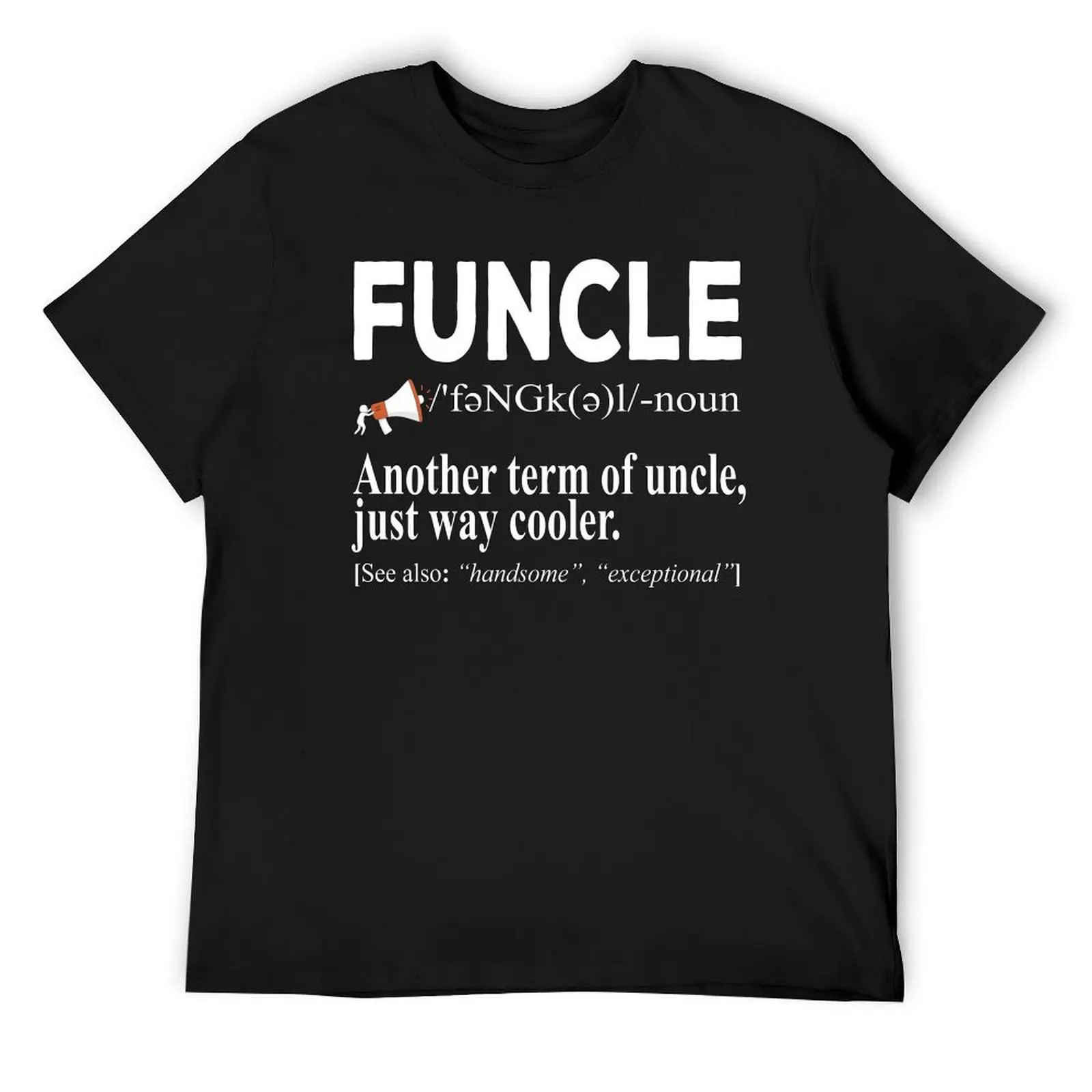 

Uncle Funcle Definition Tshirt T-Shirt plus size tops customs design your own vintage t shirts outfits for men