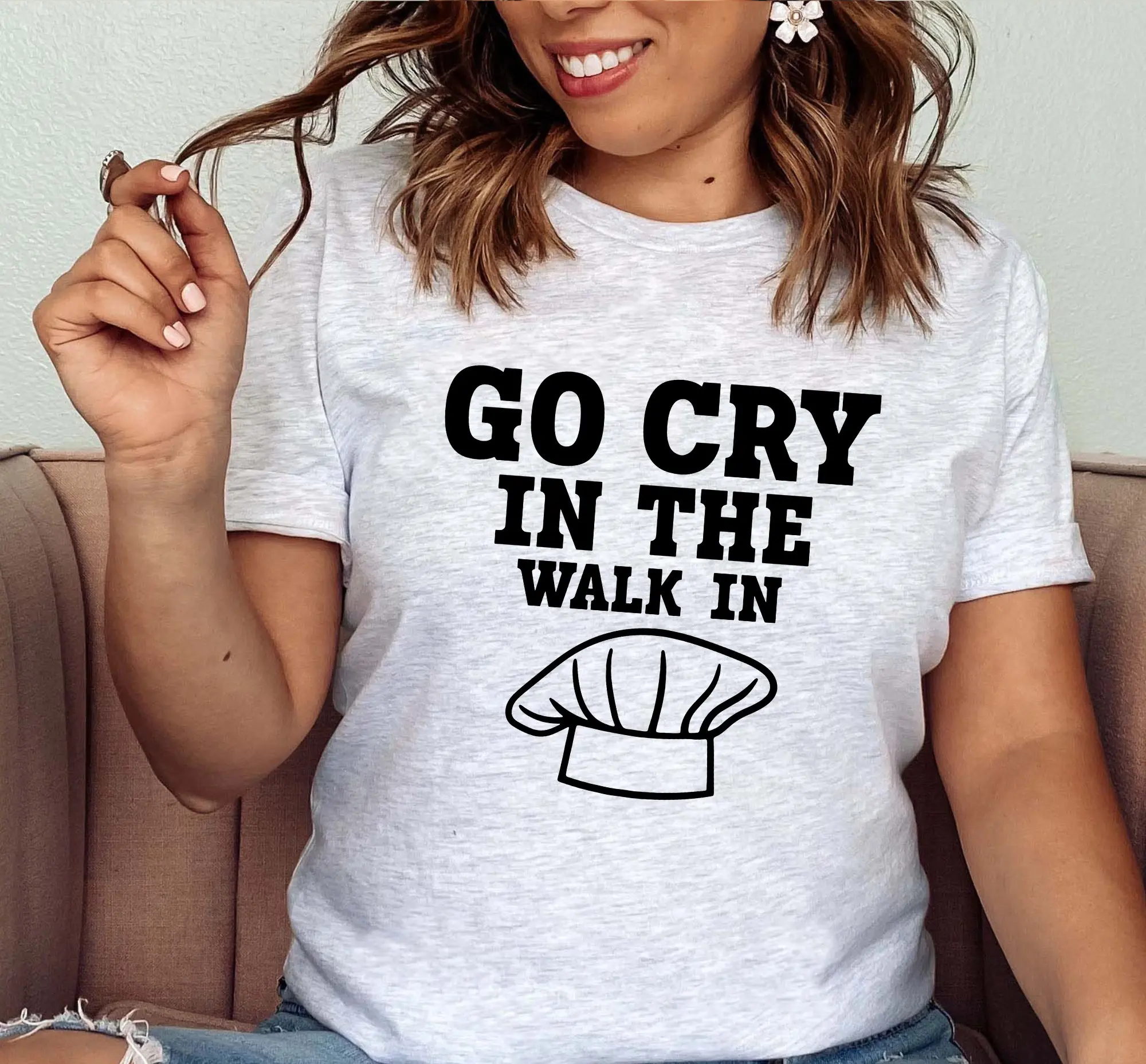 Go Cry In The Walk Mean Chef T Shirt Present For Home With Sarcastic Sayings And Quotes