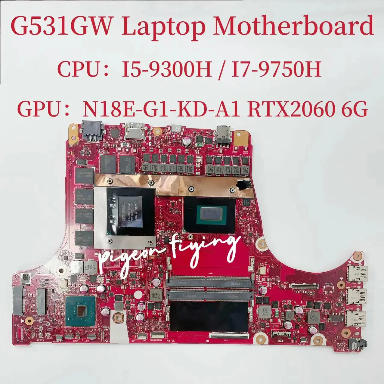 

G531GW Mainboard For ASUS S5D S7D G731GW G531GV Laptop Motherboard CPU:I5-9300H I7-9750H GPU:N18E-G1-KD-A1 RTX2060 6G RTX2070 8G