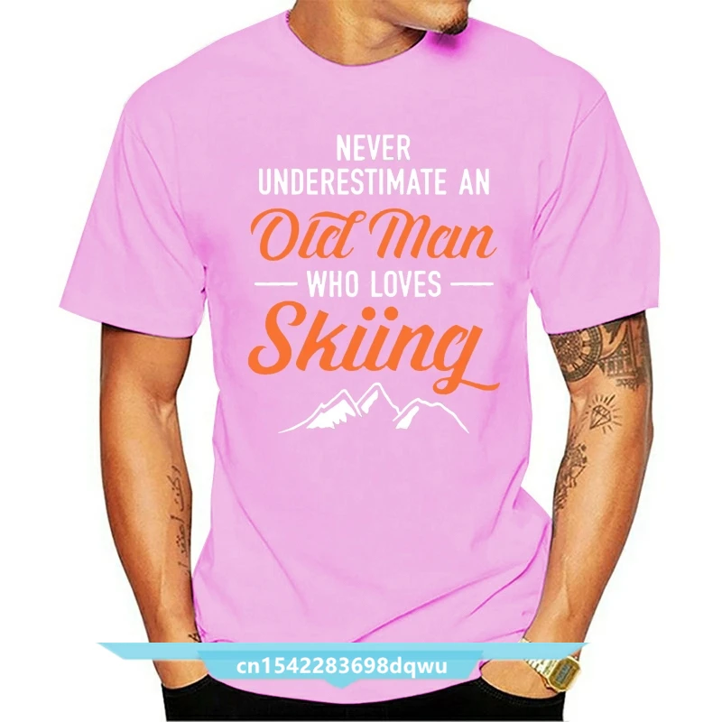 

Never Underestimate An Old Man Who Loves Skiings T Shirt For Men Normal T-Shirt Spring New Style Funky Men Tshirt O-Neck