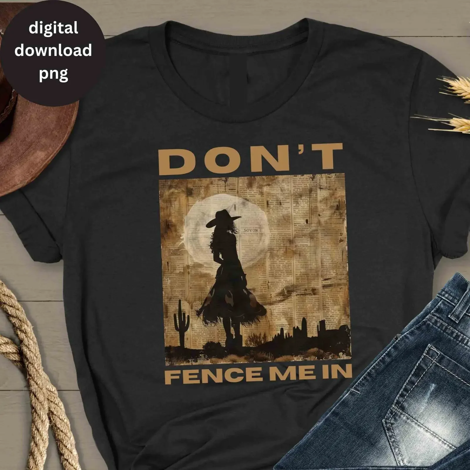 Don't Fence Me In Vintage Cowgirl PNG Wild West Free Spirited Sublimation Design Retro Western T Shirt Digital Download homme