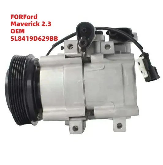 

Reliable FORFord Maverick 2.3 OEM 5L8419D629BB A/C Compressor