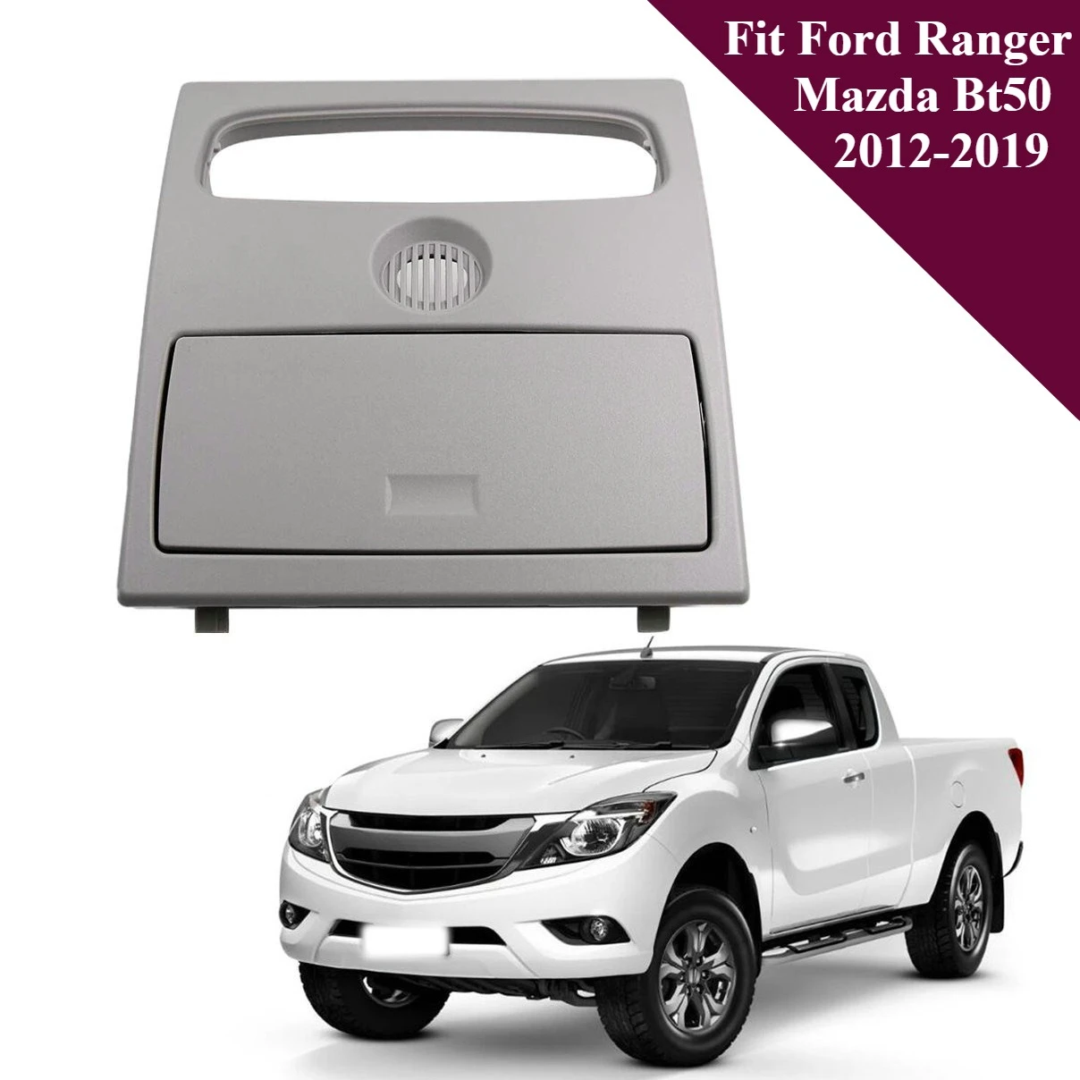 

Sunglass console Roof Console Overhead Cover Fit Ford Ranger Mazda Bt50 2012-2019 CN15-A519A58-DA34X1 CN15-A519A58-AA