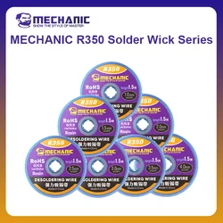 MECHANIC OFFICIAL R350 Solder Wick Series Strong Desoldering Wire Braid 1.0/1.5/2.0/2.5/3.0/3.5/4.0mm Tin Remover Suction