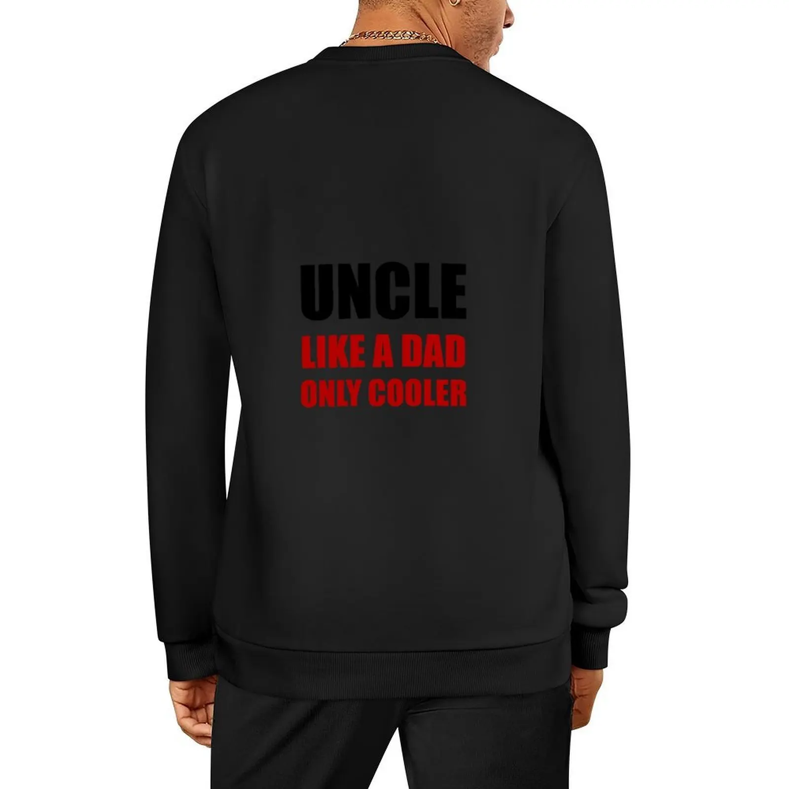 

Uncle Like Dad Cooler Pullover tracksuit men clothes for men men clothes men's sweat-shirt new sweatshirts