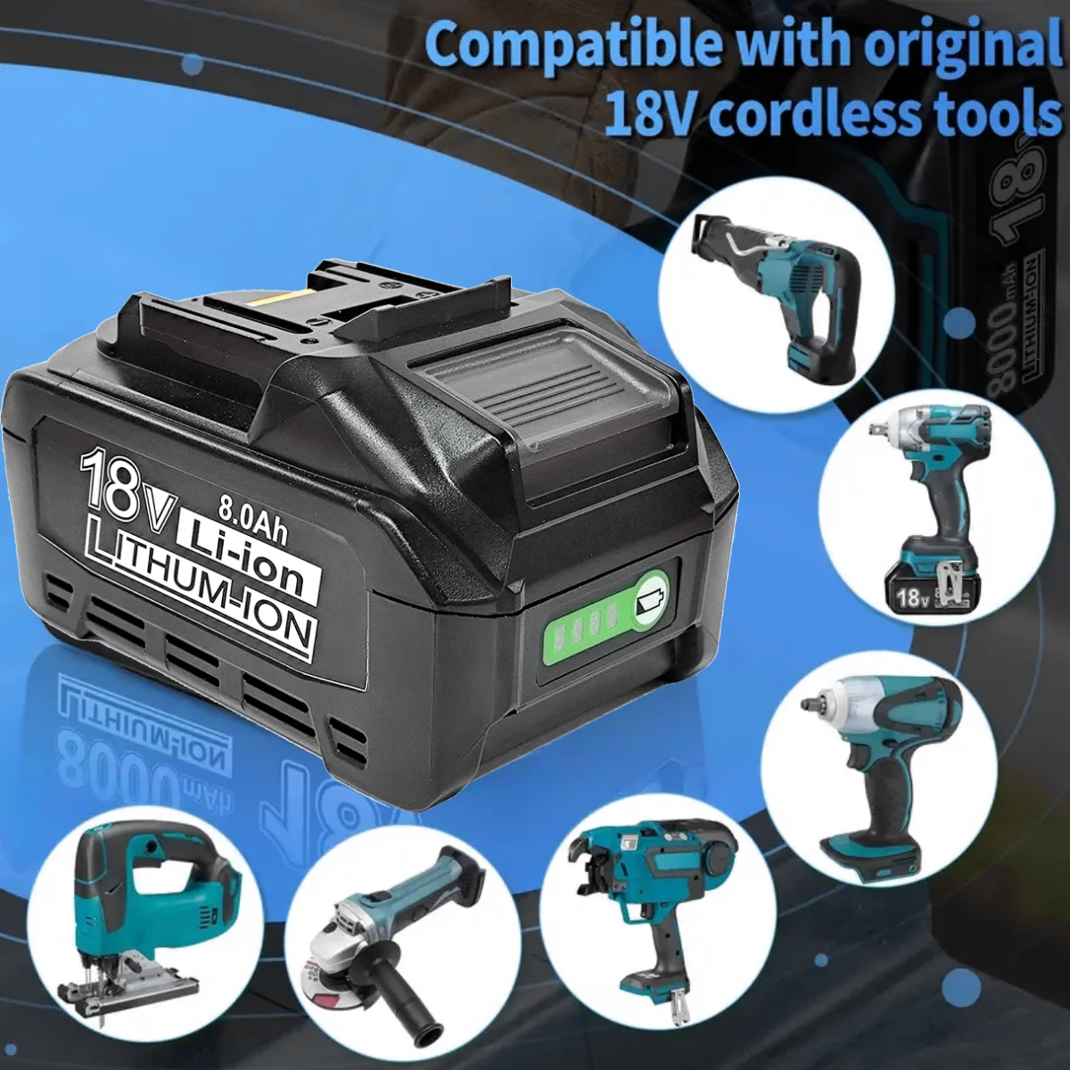 1 PACK 8.0Ah 18V แบตเตอรี่ลิเธียมไอออนแบบชาร์จไฟได้,ใช้งานร่วมกับเครื่องมือไฟฟ้าไร้สาย Makita,ไฟ LED,