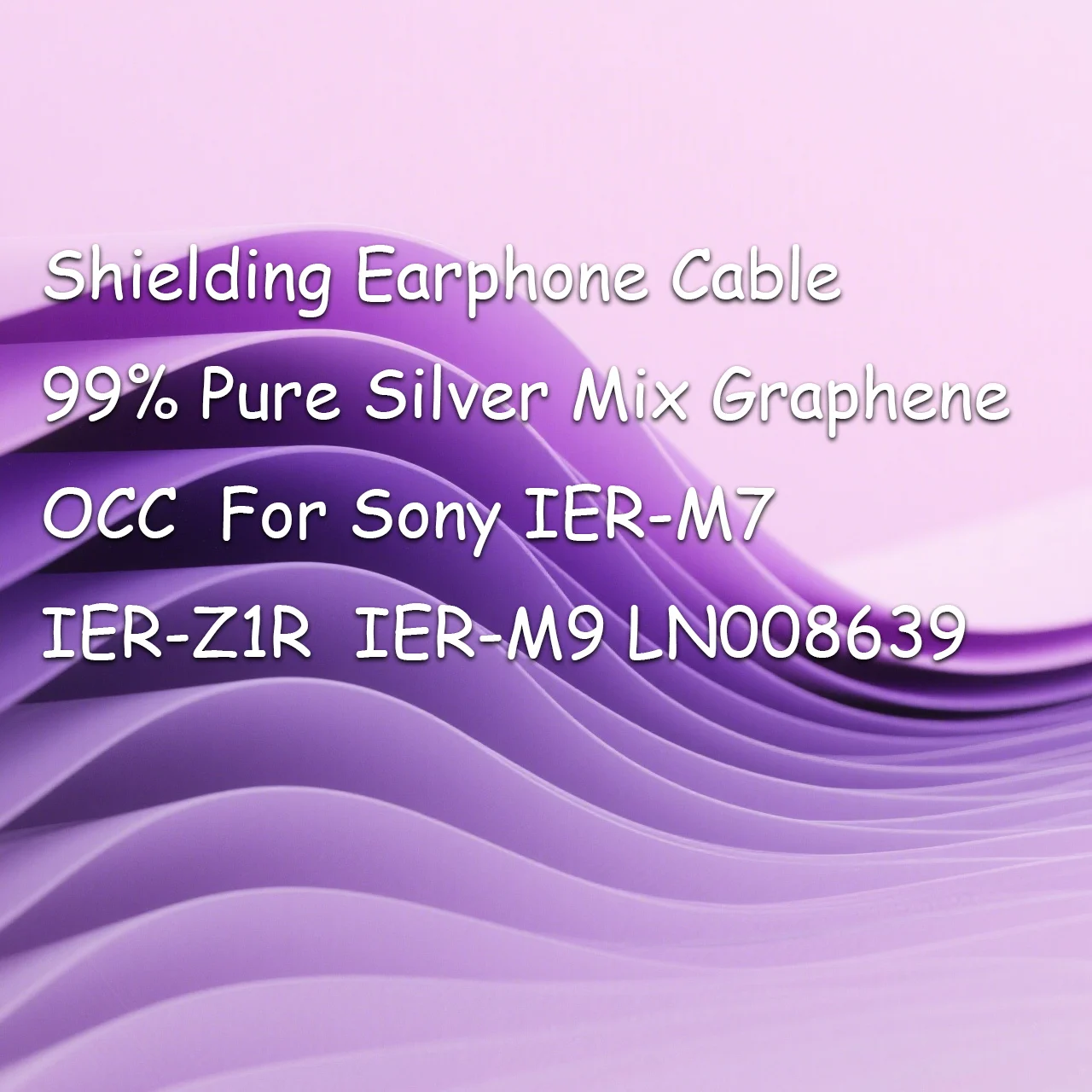 التدريع سماعة كابل 99% الفضة النقية مزيج الجرافين OCC لسوني IER-M7 IER-Z1R IER-M9 LN008639