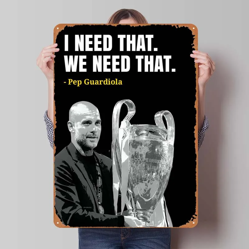 Pep Guardiola Quotes Sign Inspirational Metal Poster Room Decoration Vintege Metal Sign Plaque for Wall Decoration Coffee Bar