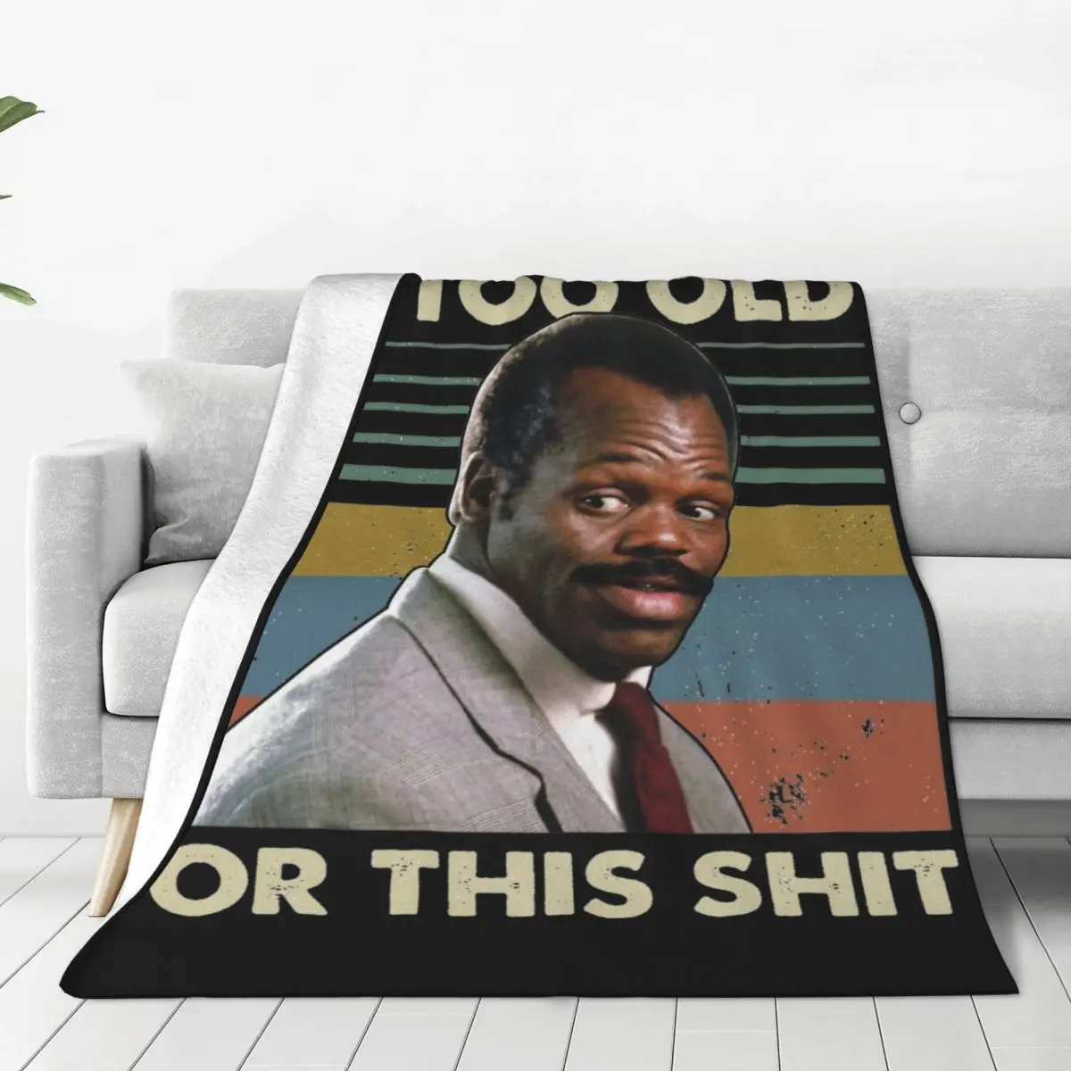 Axel Foley I'm Too Old Blanket Fleece Sofa Vintage Danny Glover Lethal Weapon Throw Blanket Comfortable for Outdoor Bedspreads