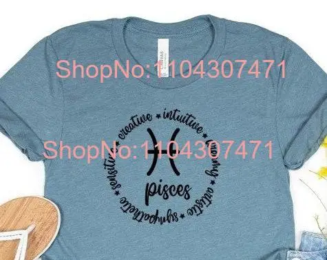 Piscis T Shirt Zodiac Horoscope February Calendar Astrology Creative sign Intuitive Sensitive long or short sleeves