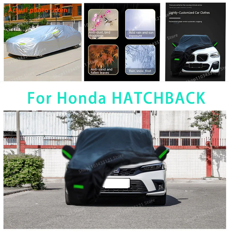 

For Honda HATCHBACK auto body protection, anti snow, anti peeling paint, rain, water, dust, sun protection, car clothing