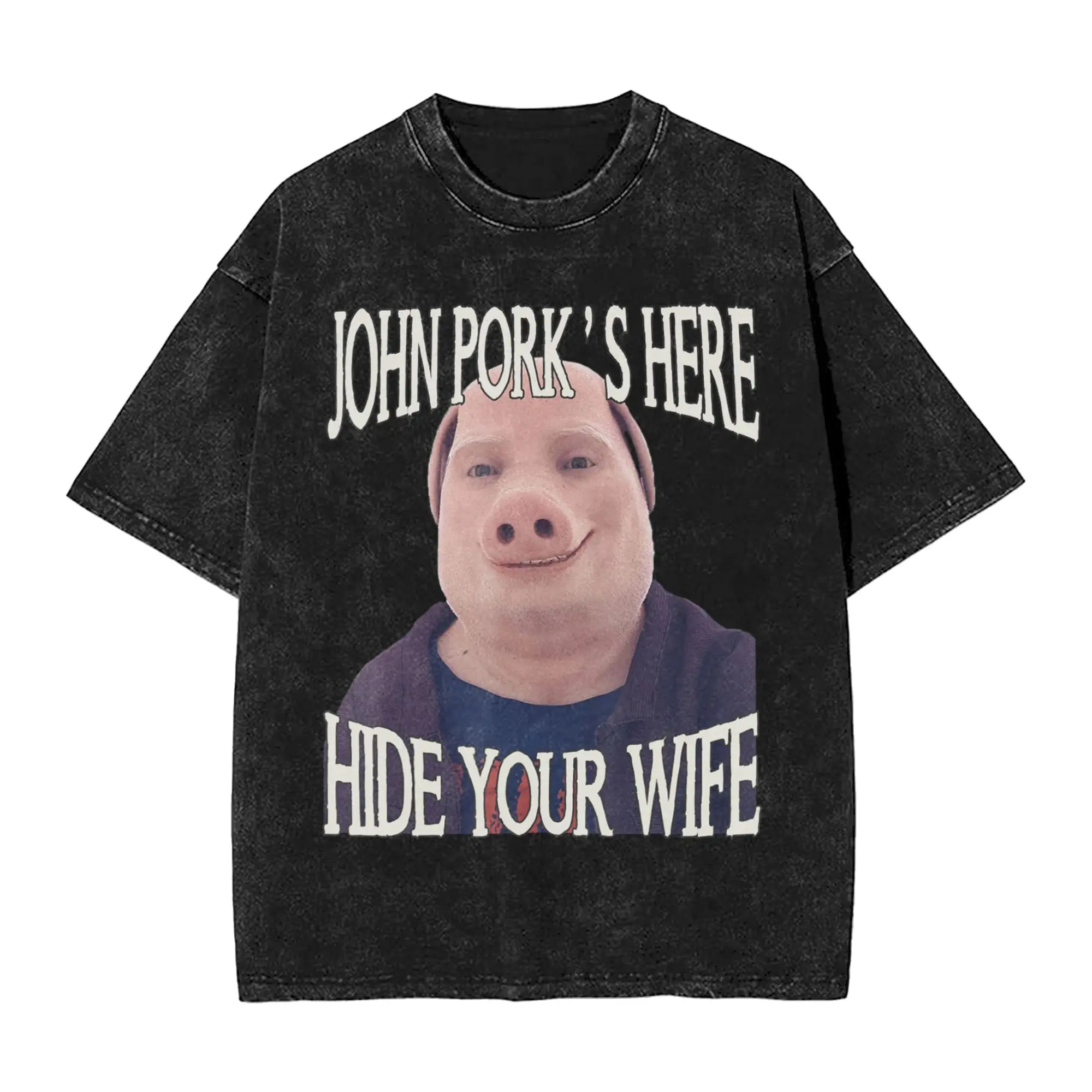 John Pork is Here Hide Your Wife Funny Brainrot Men T Shirt Washed Novelty Tee Shirt Short Sleeve T-Shirts Cotton Summer Clothes
