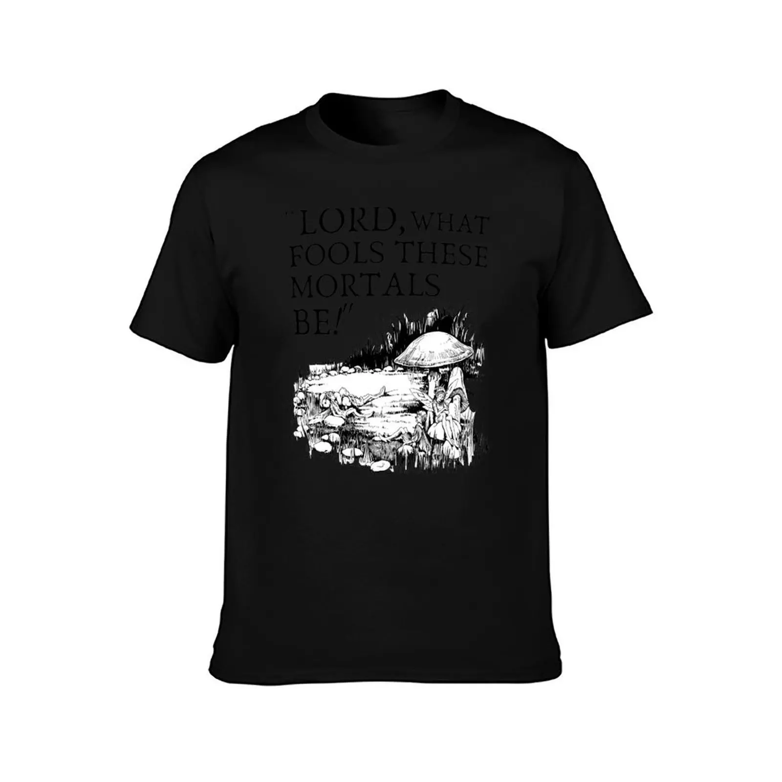 Lord, What Fools These Mortals Be! Shakespeare Quote T-Shirt, Summer Casual Cotton Tee, Oversized Streetwear Tops, 100% Cotton