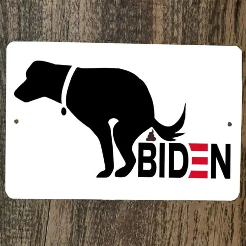 1 pcs,Dog Poop on Biden 8x12 Metal Wall Sign