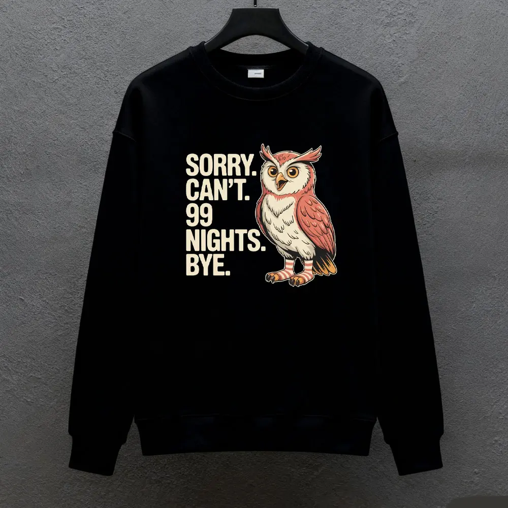 Sorry. Kan niet. 99-nachten. Dag. in The Forest Owl Gamer Merch Winterkleding Dames Sweatshirts & Hoodies Heren trui met lange mouwen